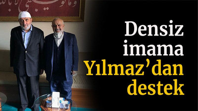 Densiz imama Yılmaz’dan destek